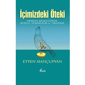 İçimizdeki Öteki - Etyen Mahçupyan