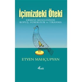İçimizdeki Öteki - Etyen Mahçupyan