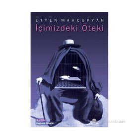 İçimizdeki Öteki - Etyen Mahçupyan