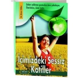 İÇİMİZDEKİ SESSIZ KATILLER - BRUCE MILLER