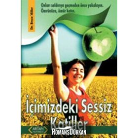İÇİMİZDEKİ SESSIZ KATILLER - BRUCE MILLER