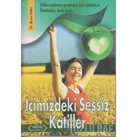 İÇİMİZDEKİ SESSIZ KATILLER - BRUCE MILLER