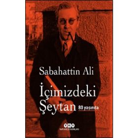 İçimizdeki Şeytan 80 Yaşında - Sabahattin Ali