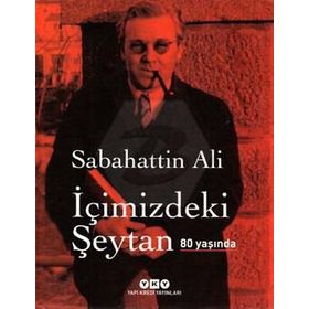 İçimizdeki Şeytan 80 Yaşında - Sabahattin Ali