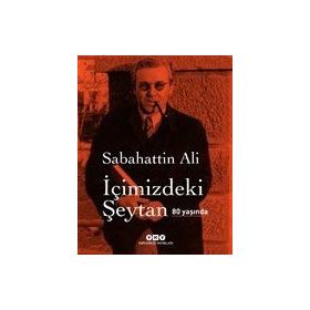 İçimizdeki Şeytan 80 Yaşında - Sabahattin Ali
