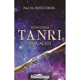İçimizdeki Tanrı Parçaçığı - Doğu Ergil