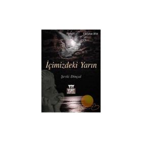 İÇİMİZDEKİ YARIN - ŞEVKİ DİNÇAL