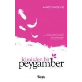 İÇIMIZDEN BIR PEYGAMBER - AHMET GÖKDEMIR
