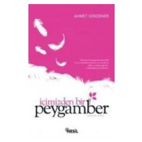 İÇIMIZDEN BIR PEYGAMBER - AHMET GÖKDEMIR