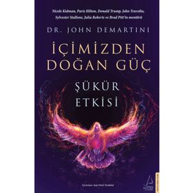 İçimizden Doğan Güç - John Demartini