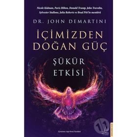 İçimizden Doğan Güç - John Demartini