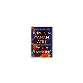 İçin İçin Yanan Ateş - Paula Hawkins