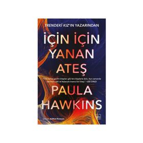 İçin İçin Yanan Ateş - Paula Hawkins