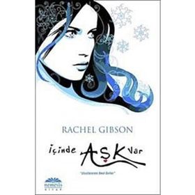İÇİNDE AŞK VAR - RACHEL GIBSON