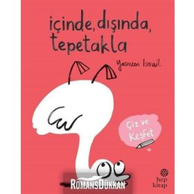 İçinde Dışında Tepetakla-Çiz ve Keşfet - Yasmeen İsmail