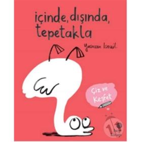 İçinde Dışında Tepetakla-Çiz ve Keşfet - Yasmeen İsmail