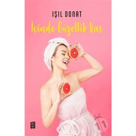 İçinde Güzellik Var -Işıl Donat