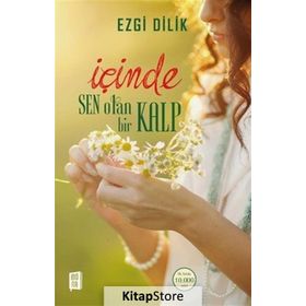 İçinde Sen Olan Bir Kalp - Ezgi Dilik