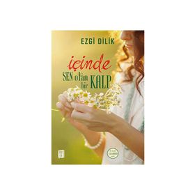 İçinde Sen Olan Bir Kalp - Ezgi Dilik