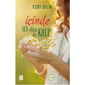 İçinde Sen Olan Bir Kalp - Ezgi Dilik
