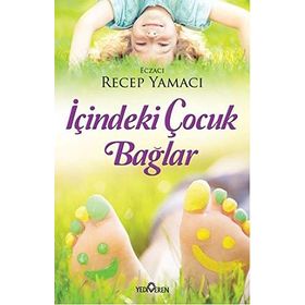 İçindeki Çocuk Bağlar - Recep Yamacı