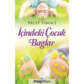 İçindeki Çocuk Bağlar - Recep Yamacı