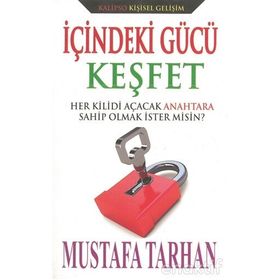 İçindeki Gücü Keşfet - Mustafa Tarhan