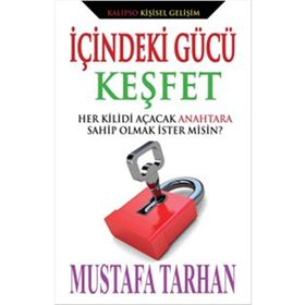 İçindeki Gücü Keşfet - Mustafa Tarhan