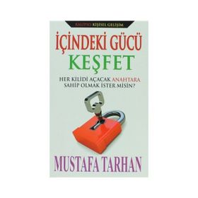 İçindeki Gücü Keşfet - Mustafa Tarhan
