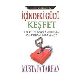 İçindeki Gücü Keşfet - Mustafa Tarhan