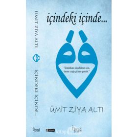 İçindeki İçinde… - Ümit Ziya Altı