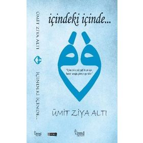 İçindeki İçinde… - Ümit Ziya Altı