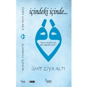 İçindeki İçinde… - Ümit Ziya Altı