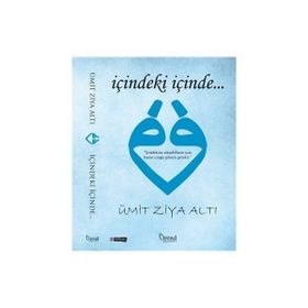 İçindeki İçinde… - Ümit Ziya Altı