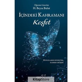 İçindeki Kahramanı Keşfet-H. Beyza Bulut