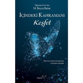 İçindeki Kahramanı Keşfet-H. Beyza Bulut