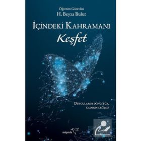 İçindeki Kahramanı Keşfet-H. Beyza Bulut