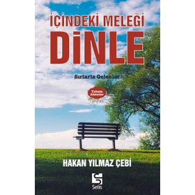 İçindeki Meleği Dinle - Hakan Yılmaz Çebi