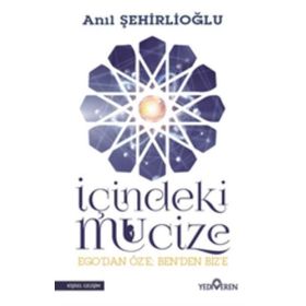 İçindeki Mucize - Anıl Şehirlioğlu