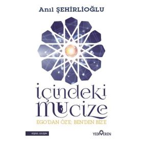 İçindeki Mucize - Anıl Şehirlioğlu