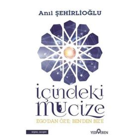 İçindeki Mucize - Anıl Şehirlioğlu