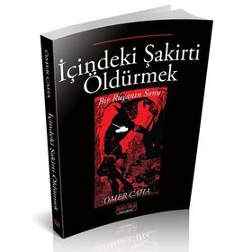 İçindeki Şakirti Öldürmek - Ömer Çaha