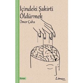 İçindeki Şakirti Öldürmek - Ömer Çaha