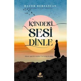 İçindeki Sesi Dinle - Hacer Derelican