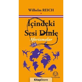 İçindeki Sesi Dinle - Wilhelm Reich