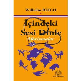 İçindeki Sesi Dinle - Wilhelm Reich