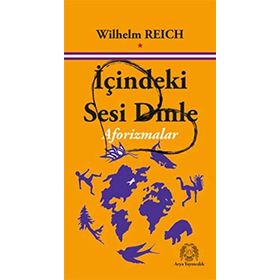 İçindeki Sesi Dinle - Wilhelm Reich