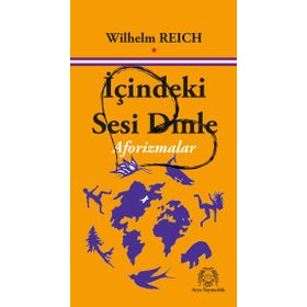 İçindeki Sesi Dinle - Wilhelm Reich