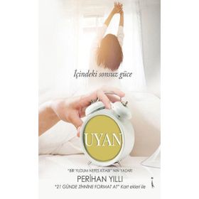 İçindeki Sonsuz Güce Uyan - Perihan Yıllı