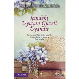 İçindeki Uyuyan Güzeli Uyandır - Alişan Kapaklıkaya